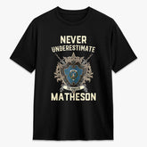 Matheson Hunting Ancient Tartan Crest 2D T-shirt - Never Underestimate Style