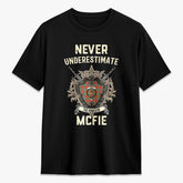 McFie Ancient Tartan Crest 2D T-shirt - Never Underestimate Style
