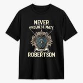 Robertson Hunting Ancient Tartan Crest 2D T-shirt - Never Underestimate Style