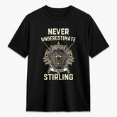 Stirling (of Keir) Tartan Crest 2D T-shirt - Never Underestimate Style