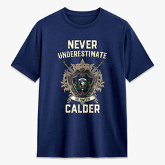 Calder (Calder-Campbell) Tartan Crest 2D T-shirt - Never Underestimate Style