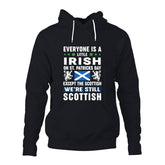 Irish on St Patrick's Day Except Scottish Unisex Hoodie