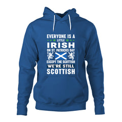 Irish on St Patrick's Day Except Scottish Unisex Hoodie