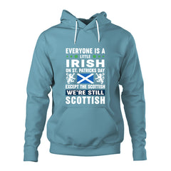 Irish on St Patrick's Day Except Scottish Unisex Hoodie