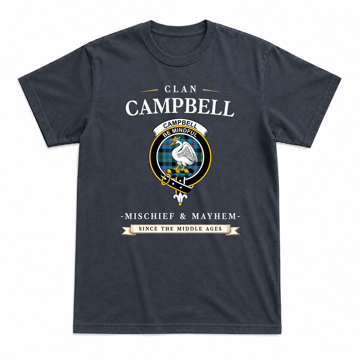 Campbell of Cawdor Ancient Tartan Crest Mischief and Mayhem T-shirt