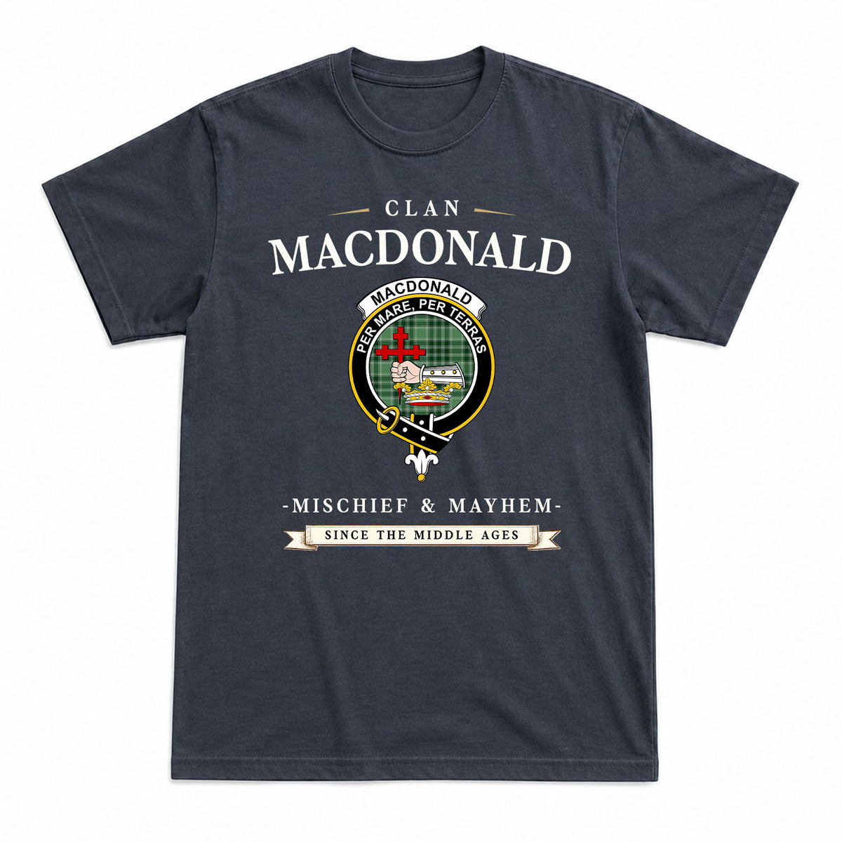 MacDonald Lord of the Isles Hunting Tartan Crest Mischief and Mayhem T-shirt