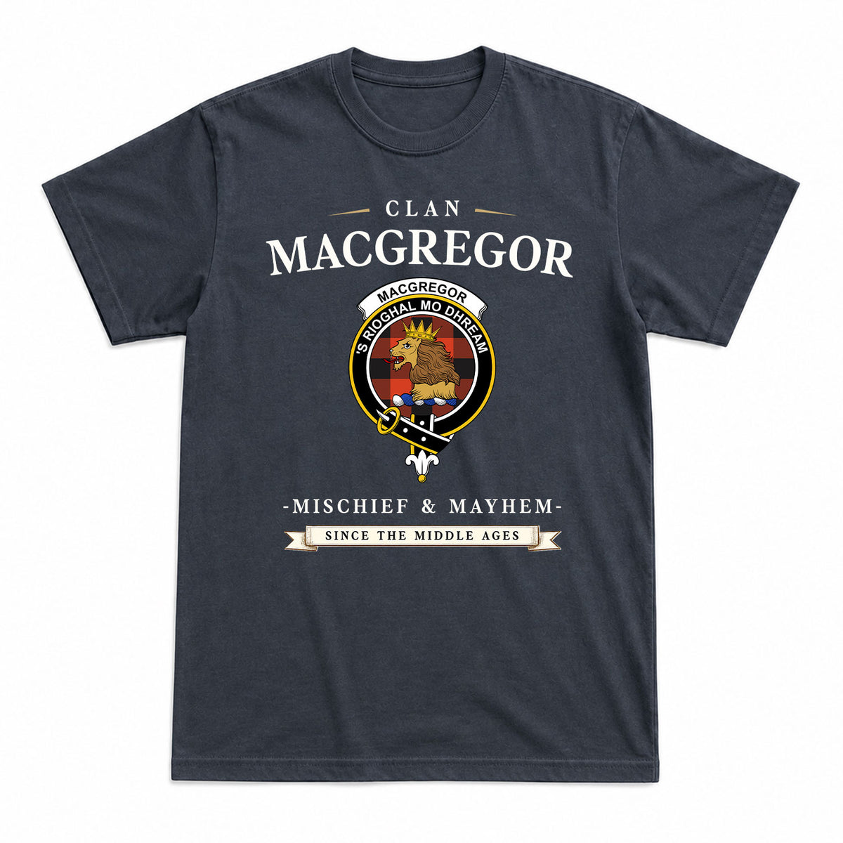 MacGregor Rob Roy Ancient Tartan Crest Mischief and Mayhem T-shirt