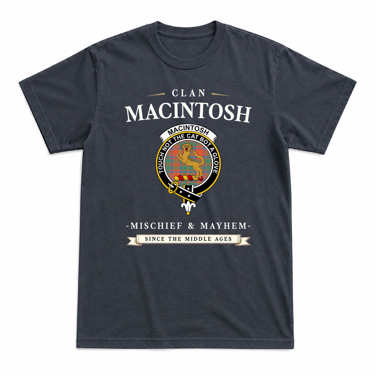 MacIntosh Ancient Tartan Crest Mischief and Mayhem T-shirt