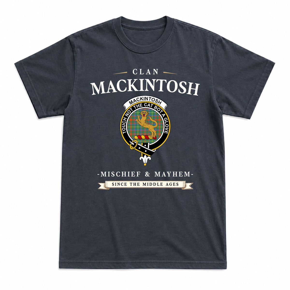 MacKintosh Hunting Ancient Tartan Crest Mischief and Mayhem T-shirt