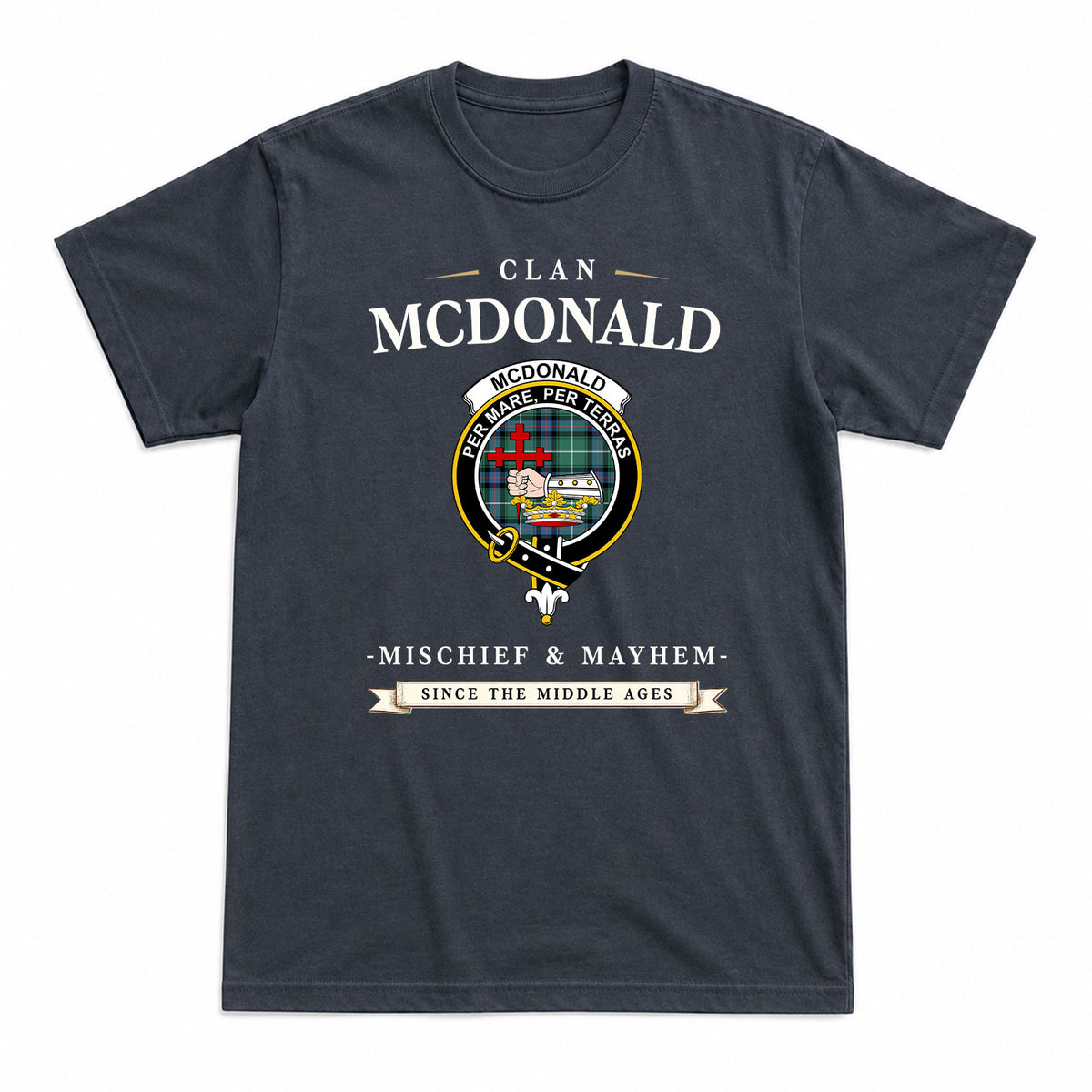 McDonald of the Isles Hunting Ancient Tartan Crest Mischief and Mayhem T-shirt