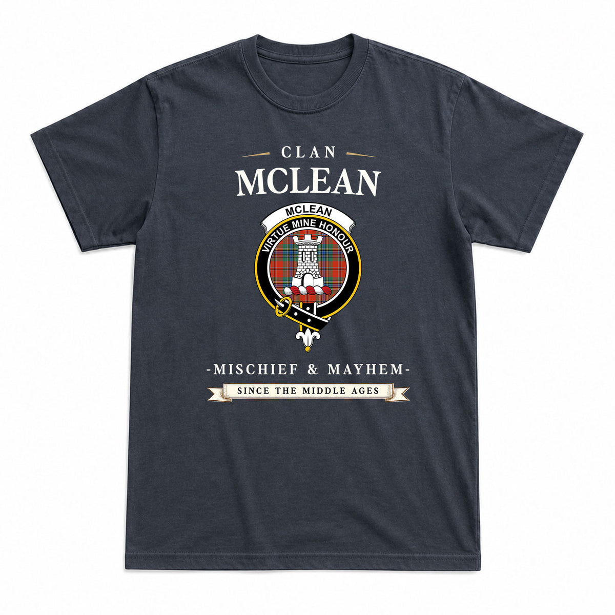McLean of Duart Ancient Tartan Crest Mischief and Mayhem T-shirt