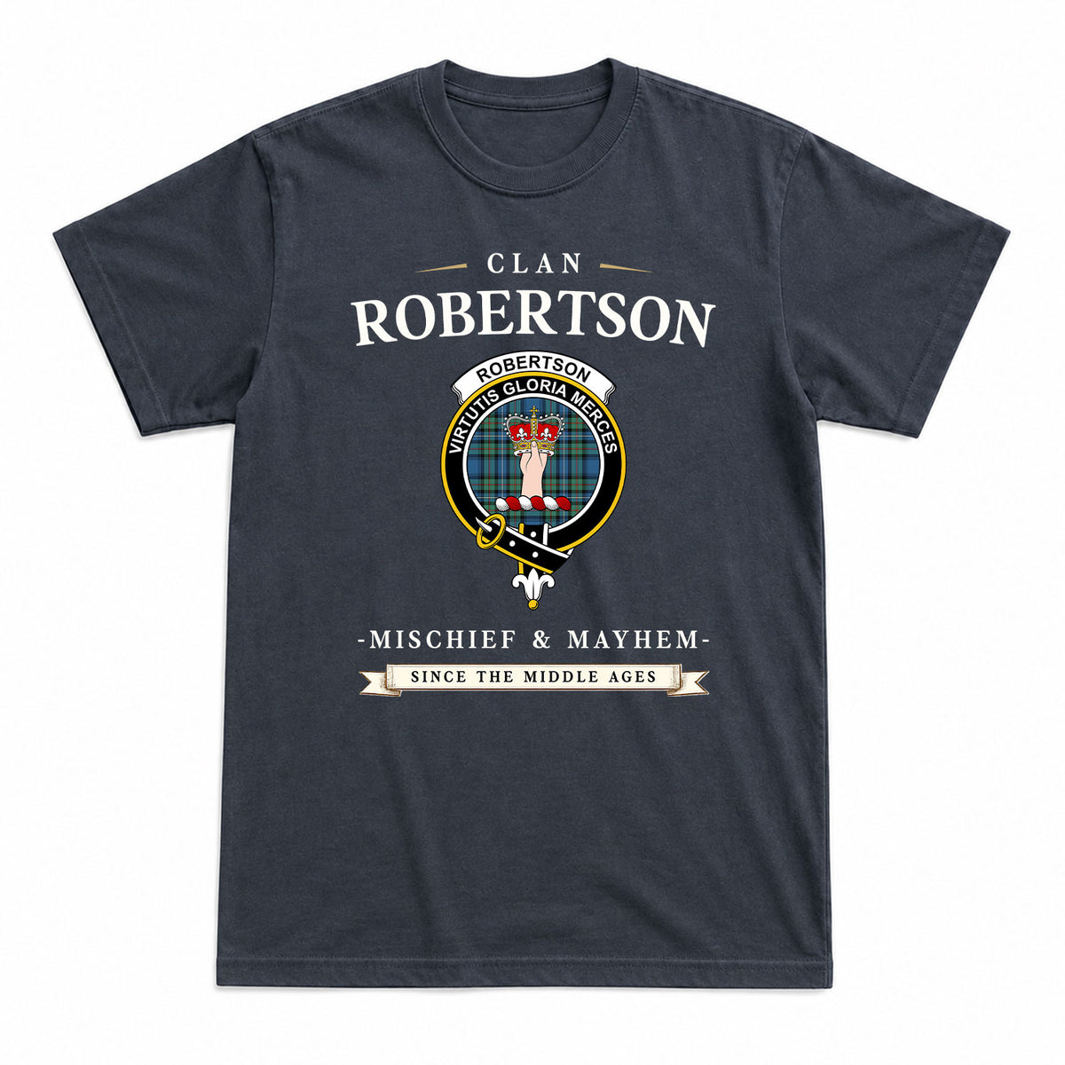 Robertson Hunting Ancient Tartan Crest Mischief and Mayhem T-shirt