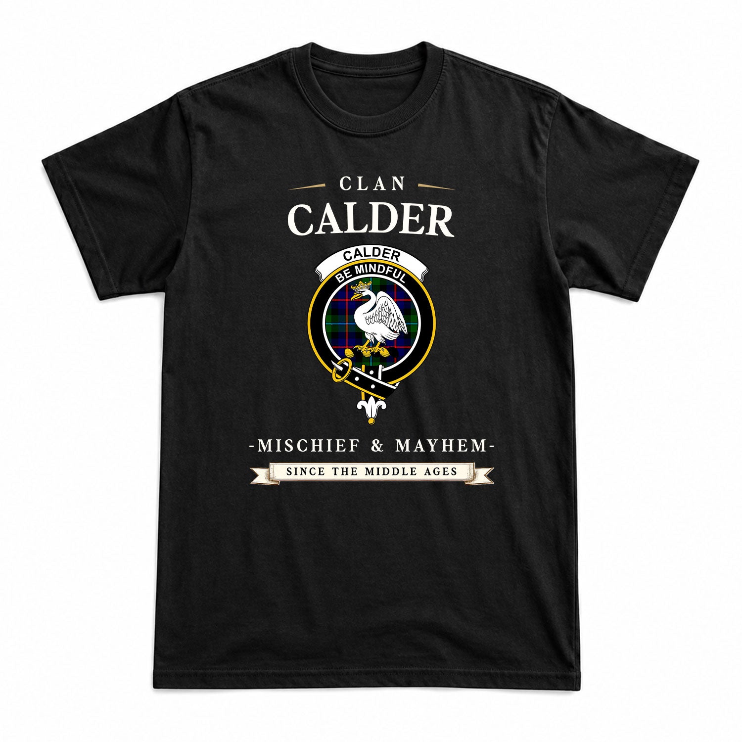 Calder (Calder-Campbell) Tartan Crest Mischief and Mayhem T-shirt