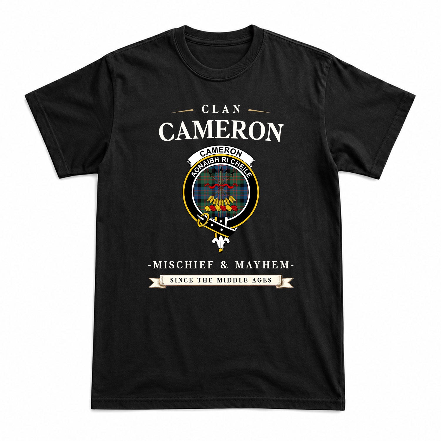 Cameron of Erracht Ancient Tartan Crest Mischief and Mayhem T-shirt