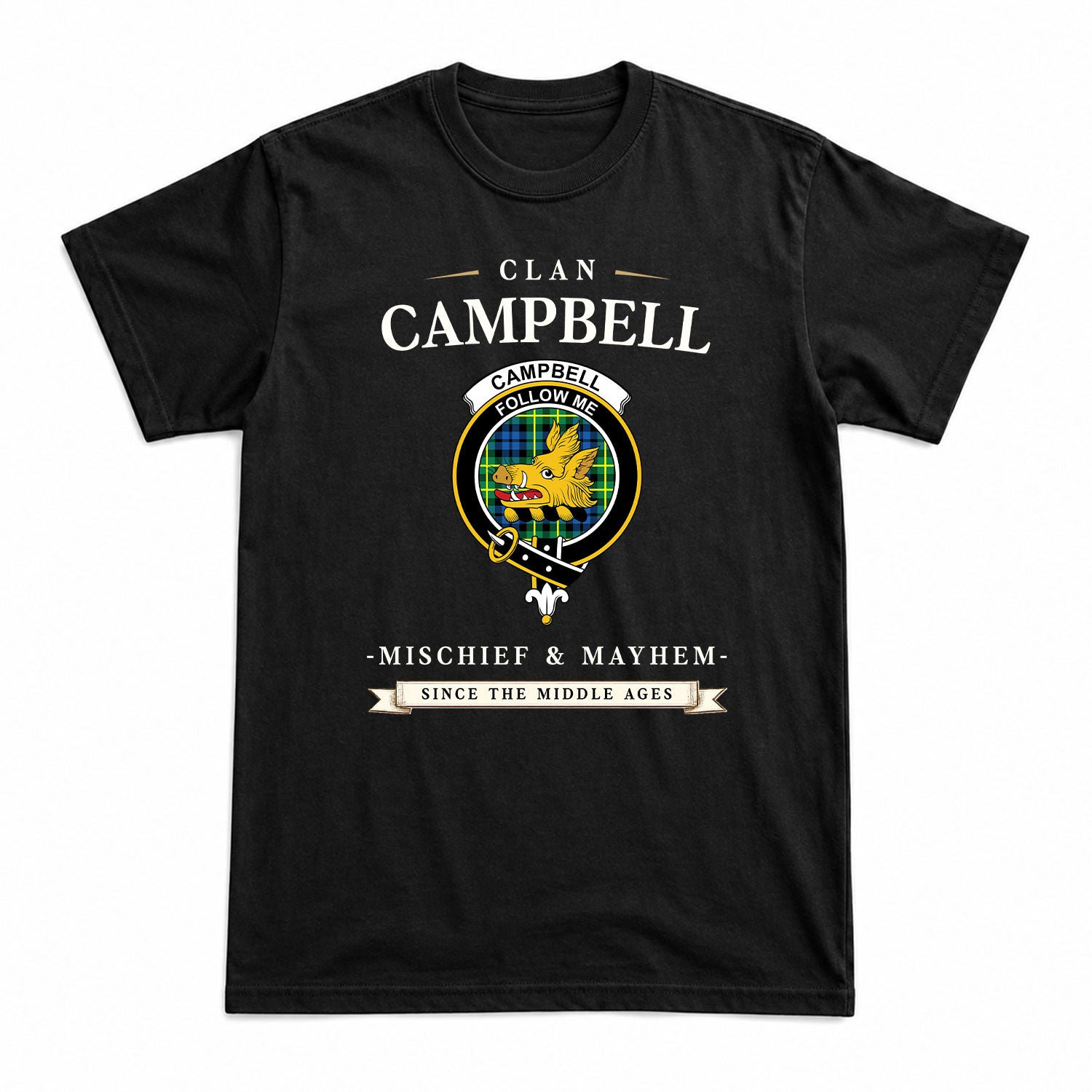 Campbell of Breadalbane Ancient Tartan Crest Mischief and Mayhem T-shirt