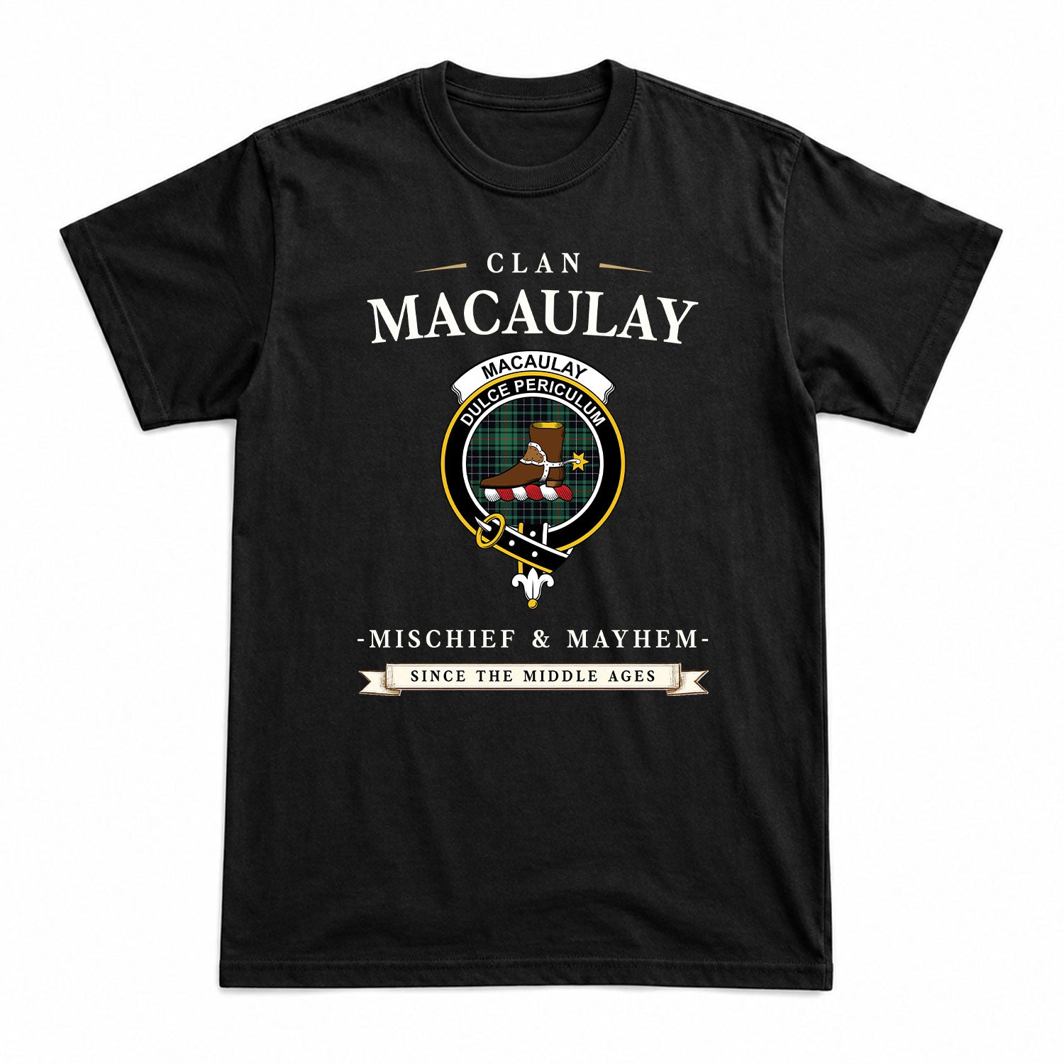 MacAulay Hunting Ancient Tartan Crest Mischief and Mayhem T-shirt