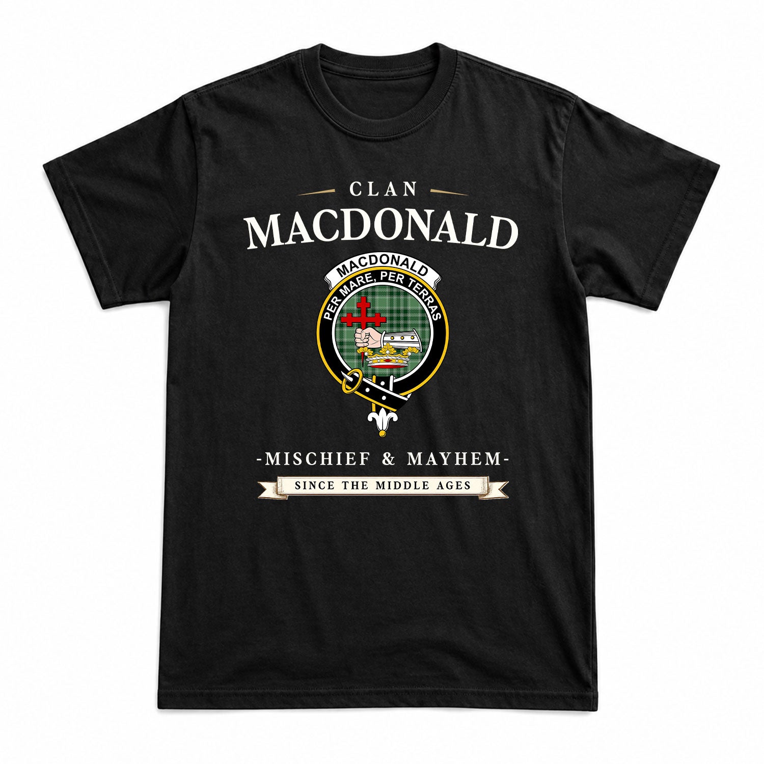 MacDonald Lord of the Isles Hunting Tartan Crest Mischief and Mayhem T-shirt