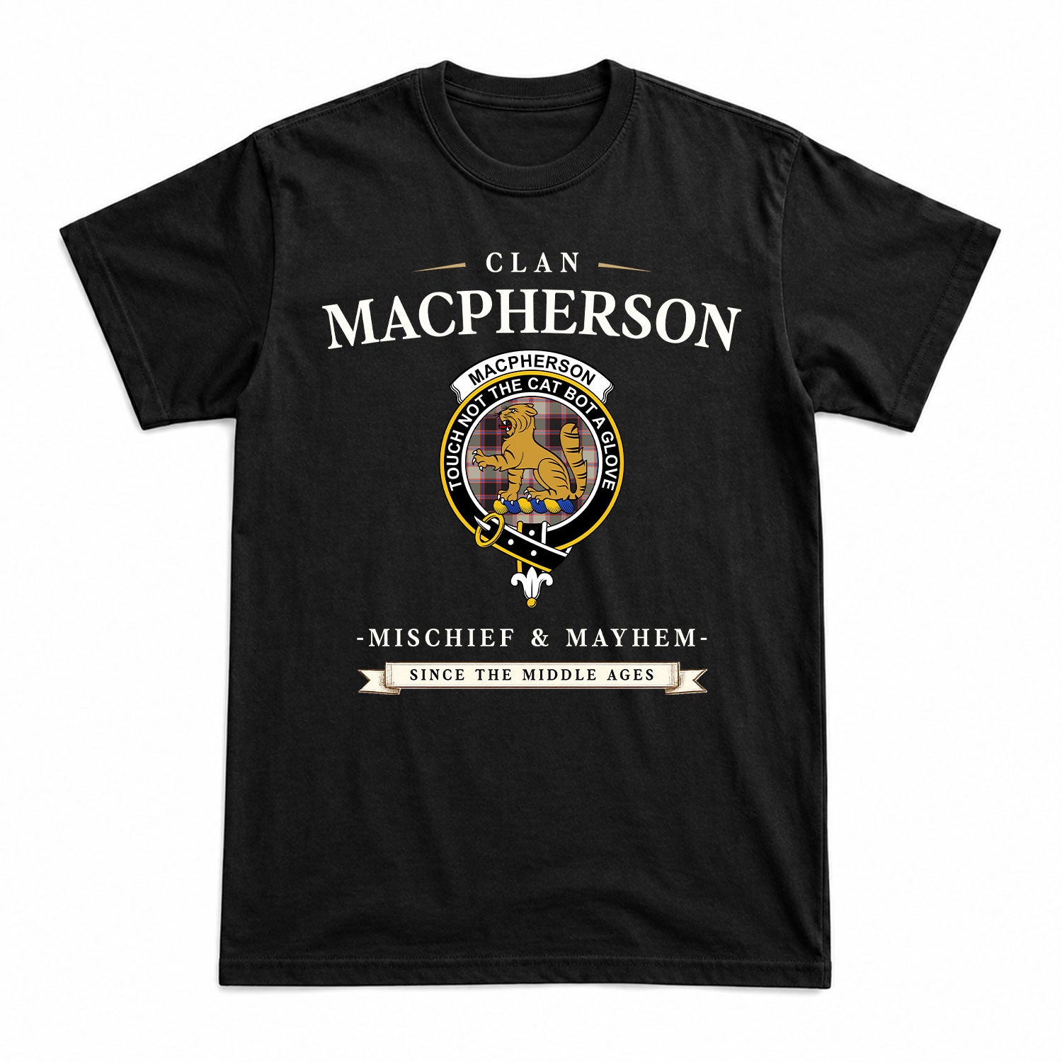MacPherson Hunting Ancient Tartan Crest Mischief and Mayhem T-shirt