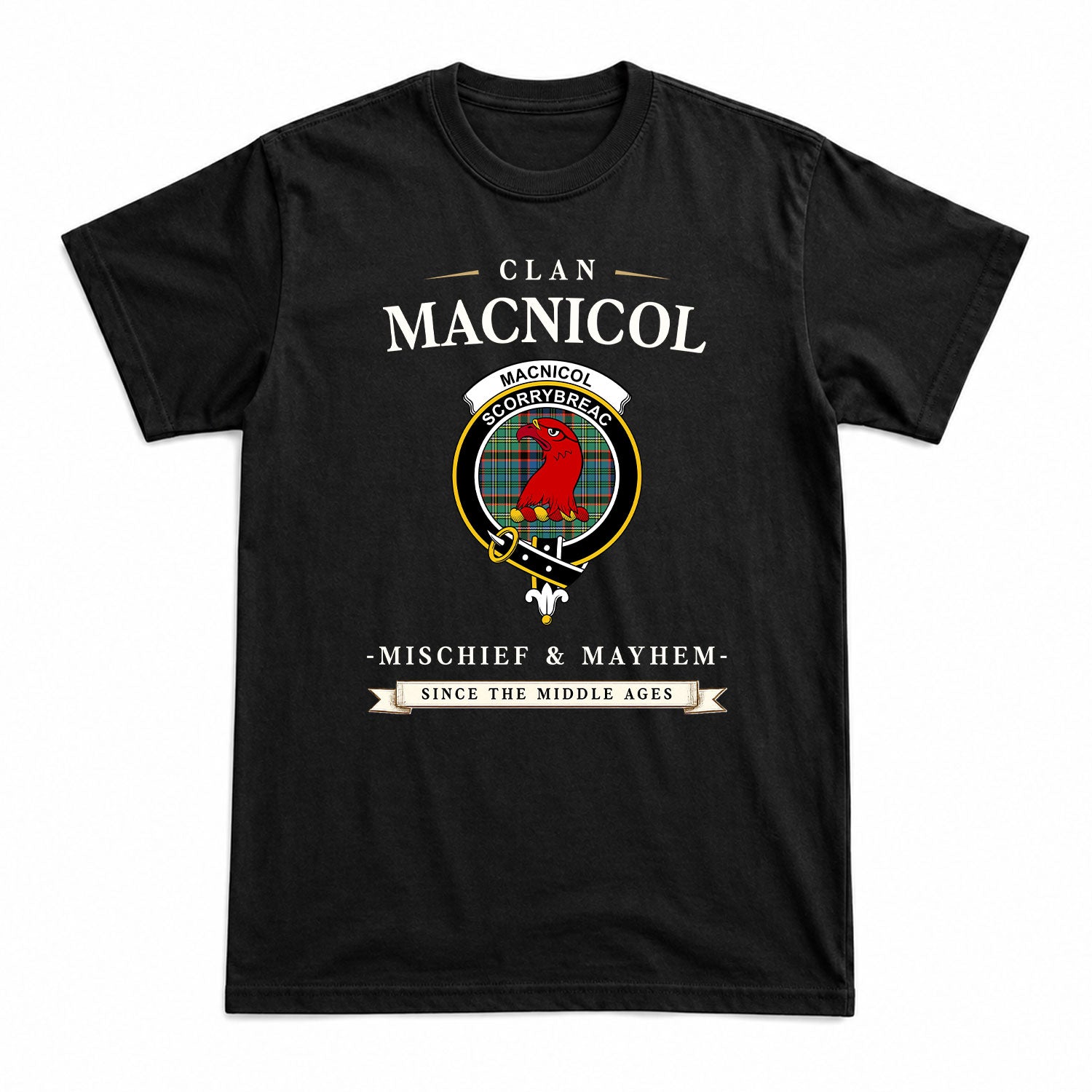 MacNicol Hunting Ancient Tartan Crest Mischief and Mayhem T-shirt