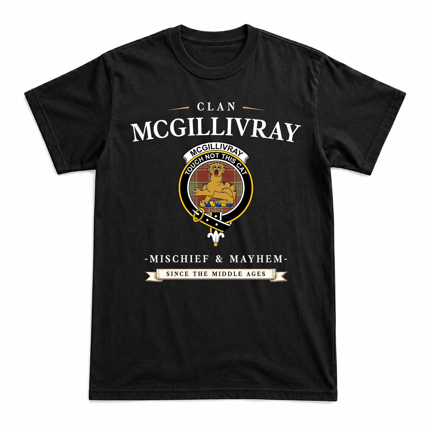 McGillivray Hunting Ancient Tartan Crest Mischief and Mayhem T-shirt