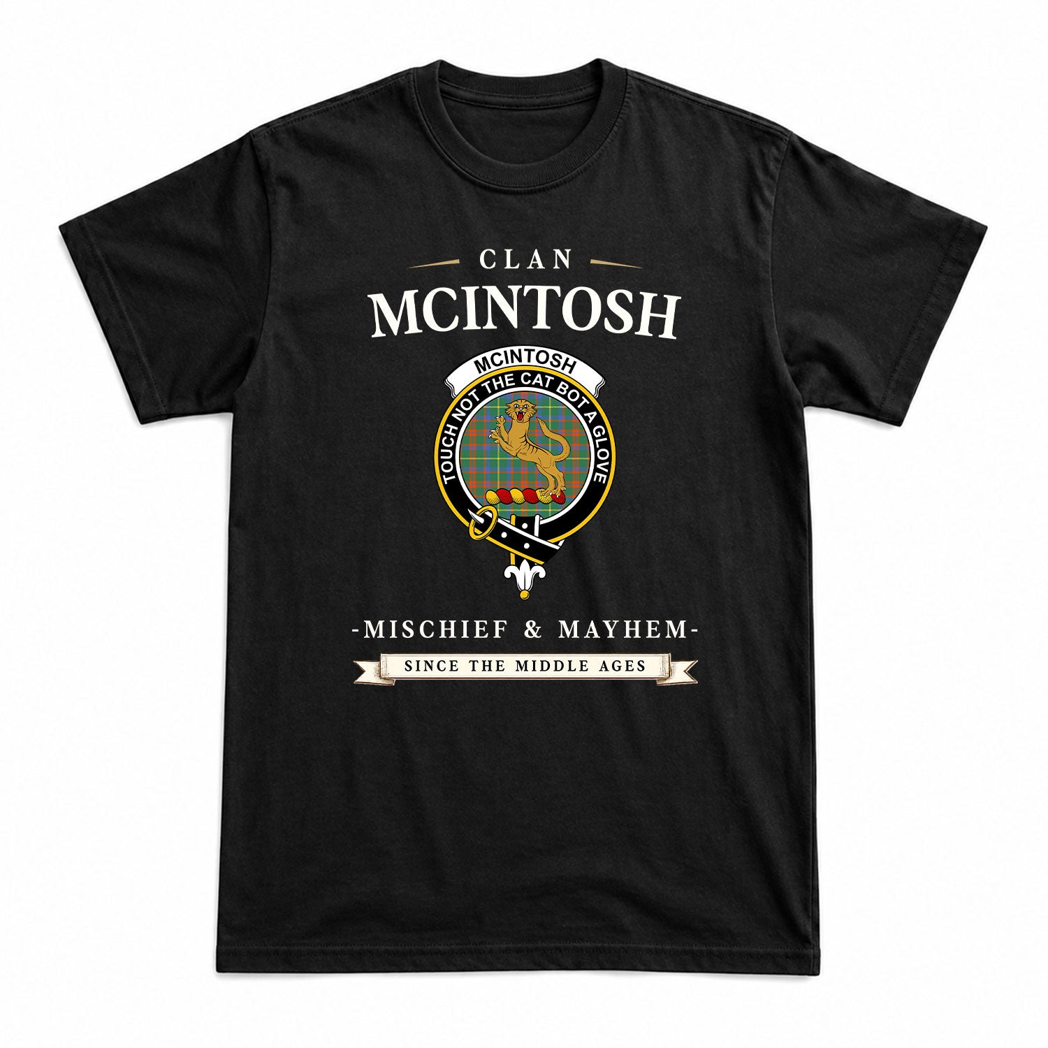 McIntosh Hunting Ancient Tartan Crest Mischief and Mayhem T-shirt