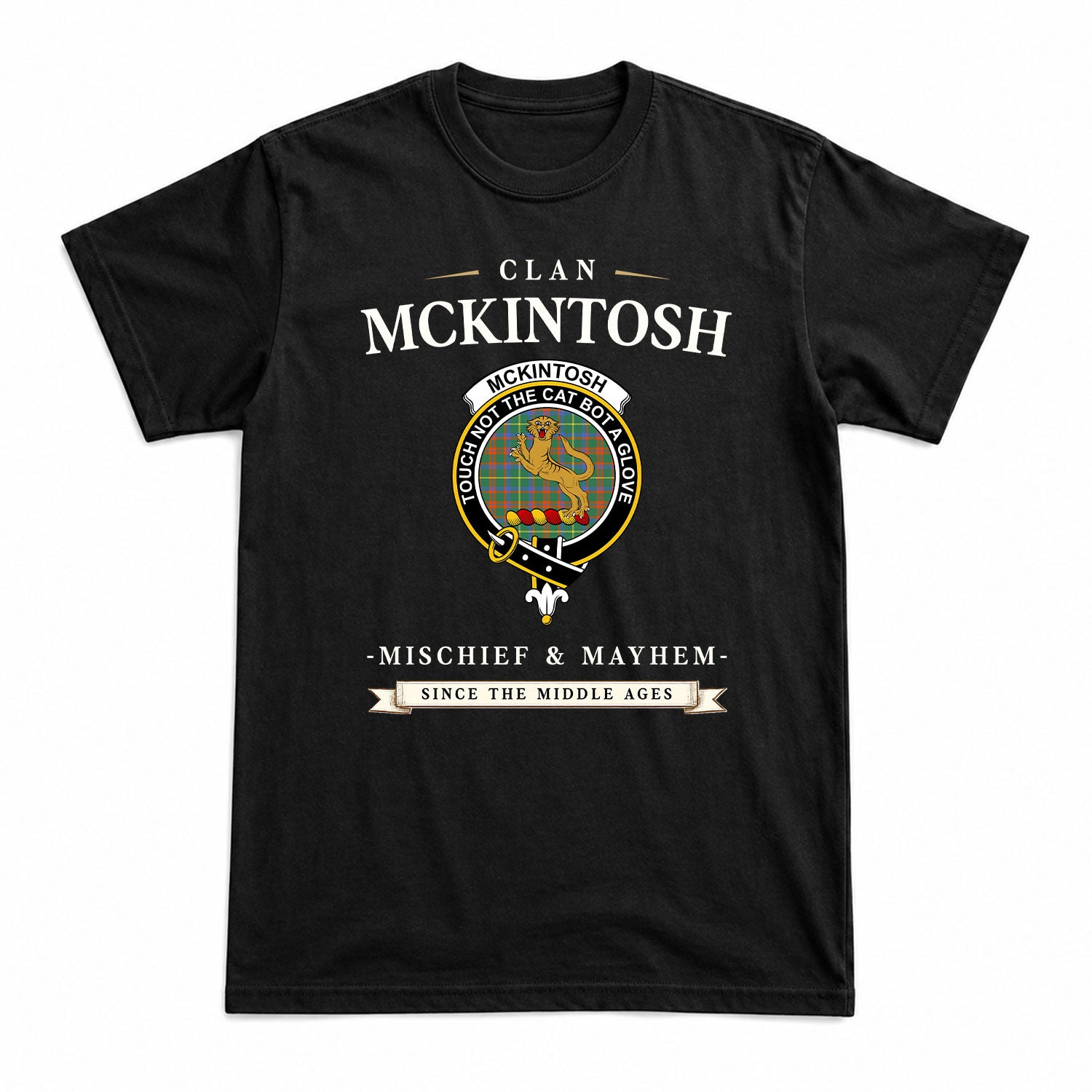 McKintosh Hunting Ancient Tartan Crest Mischief and Mayhem T-shirt