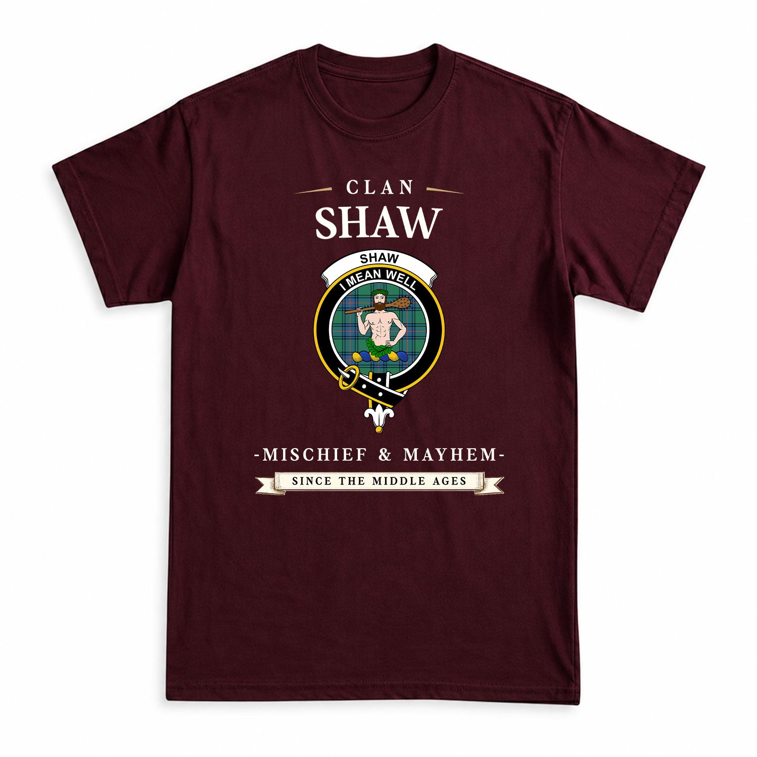 Shaw (of Sauchie) Ancient Tartan Crest Mischief and Mayhem T-shirt