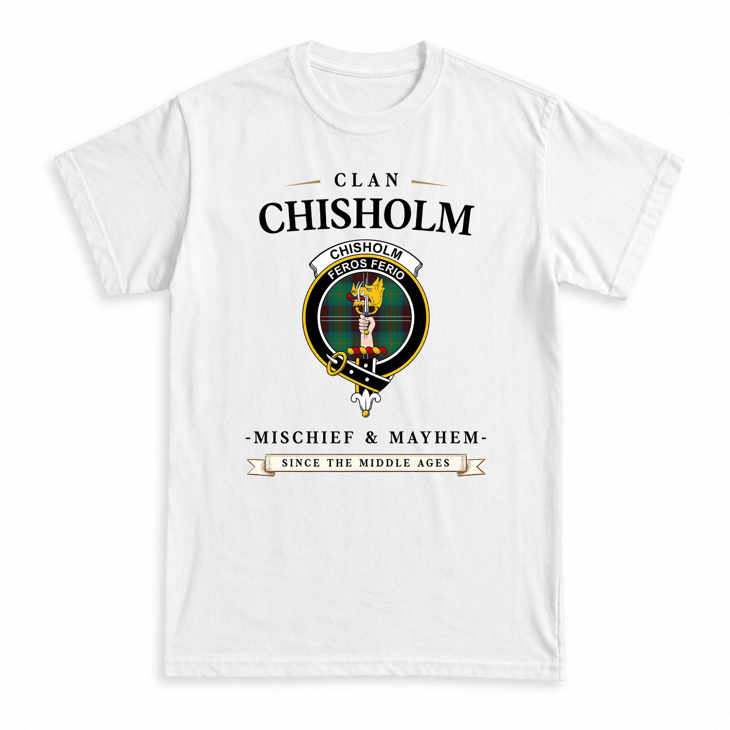 Chisholm Hunting Ancient Tartan Crest Mischief and Mayhem T-shirt
