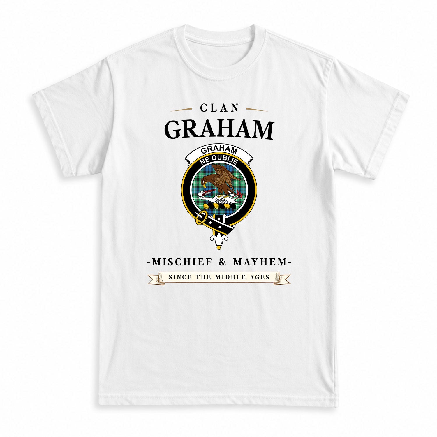 Graham of Montrose Ancient Tartan Crest Mischief and Mayhem T-shirt
