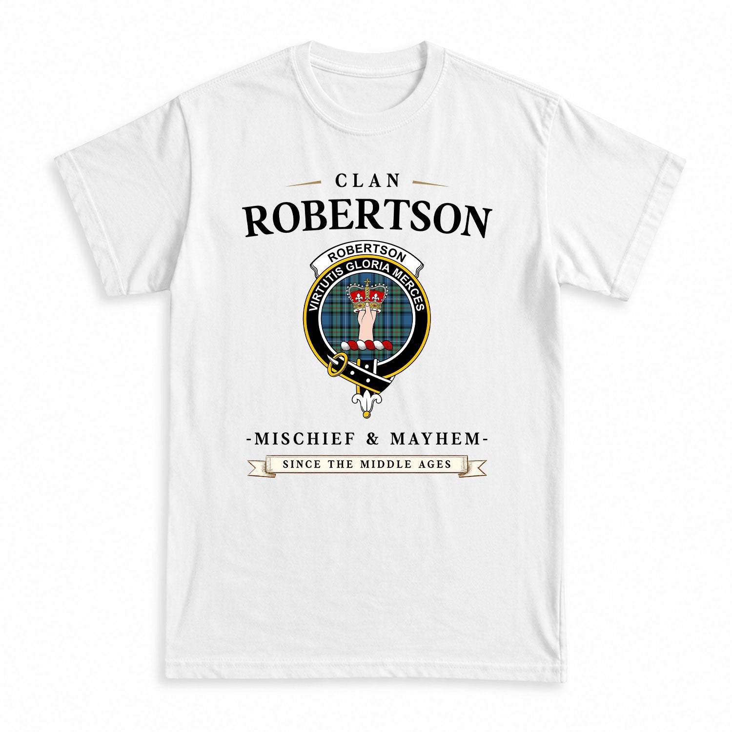 Robertson Hunting Ancient Tartan Crest Mischief and Mayhem T-shirt