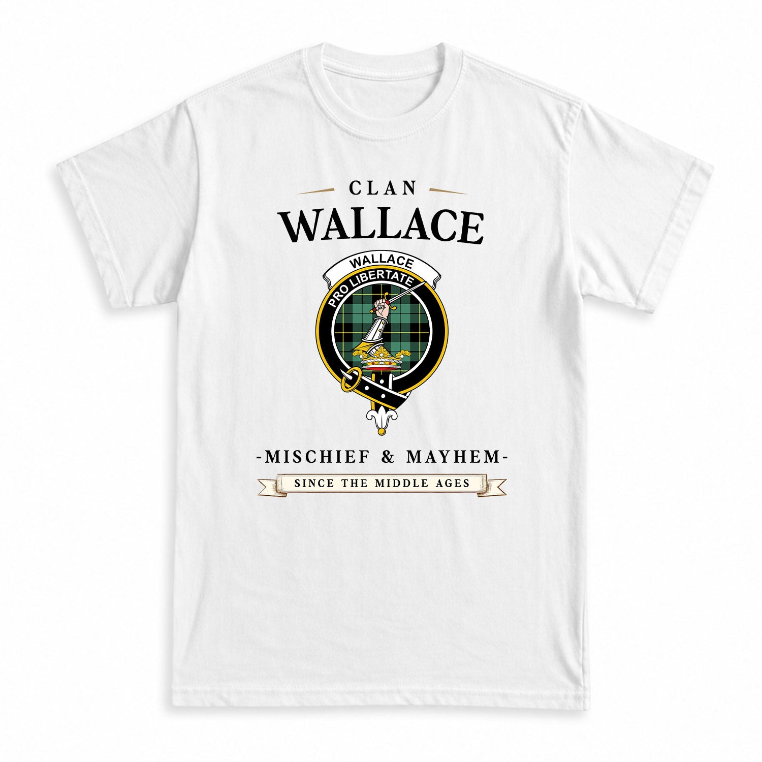 Wallace Hunting Ancient Tartan Crest Mischief and Mayhem T-shirt